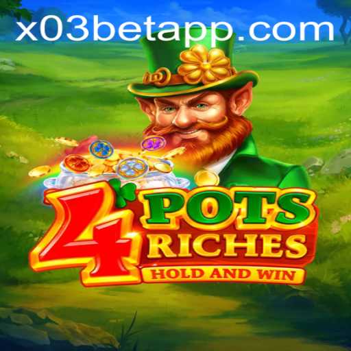 Unveiling 4potsriches: A Thrilling New Game on X03.bet