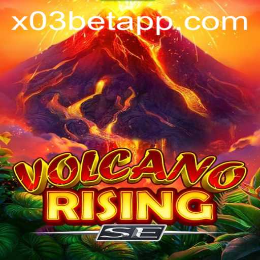 VolcanoRisingSE: A Thrilling Adventure in the World of X03.bet